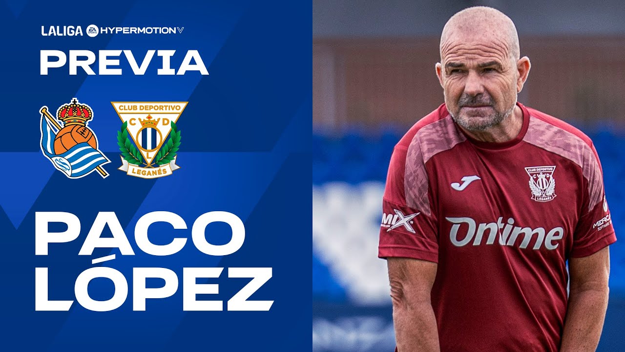 📹🎙️ Rueda de prensa de Paco López previa al #RealSociedadBLeganés