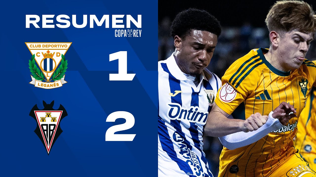 📹 RESUMEN | CD Leganés 1-2 Albacete Balompié | Segunda Ronda | Copa del Rey 2025/26
