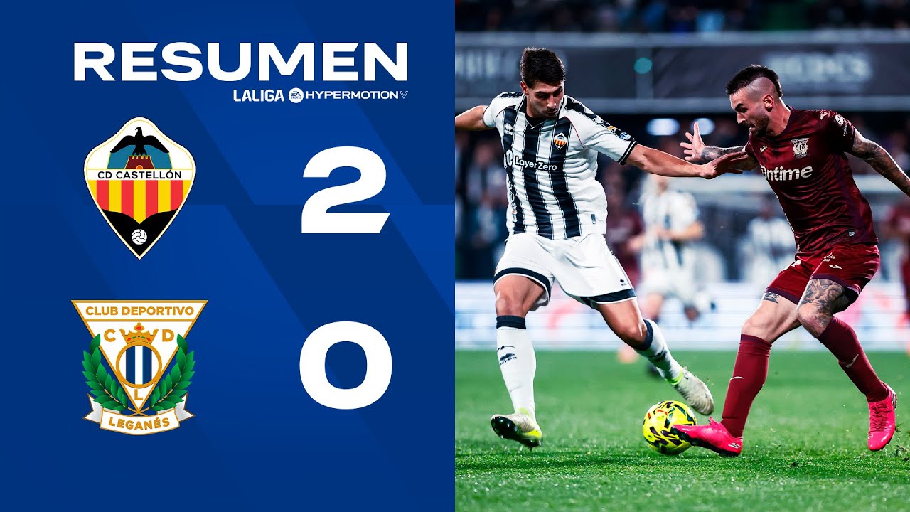 📹 RESUMEN | CD Castellón 2-0 CD Leganés | J22 | LALIGA Hypermotion