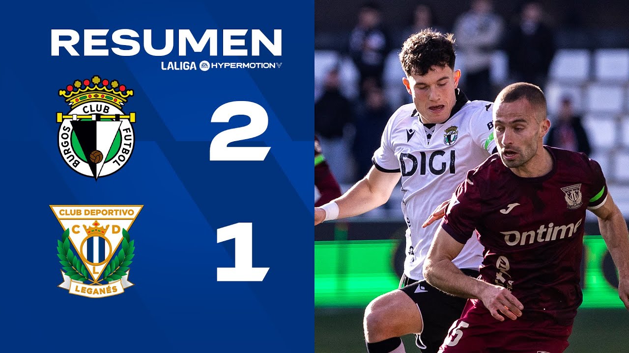 📹 RESUMEN | Burgos CF 2-1 CD Leganés | J24 | LALIGA Hypermotion