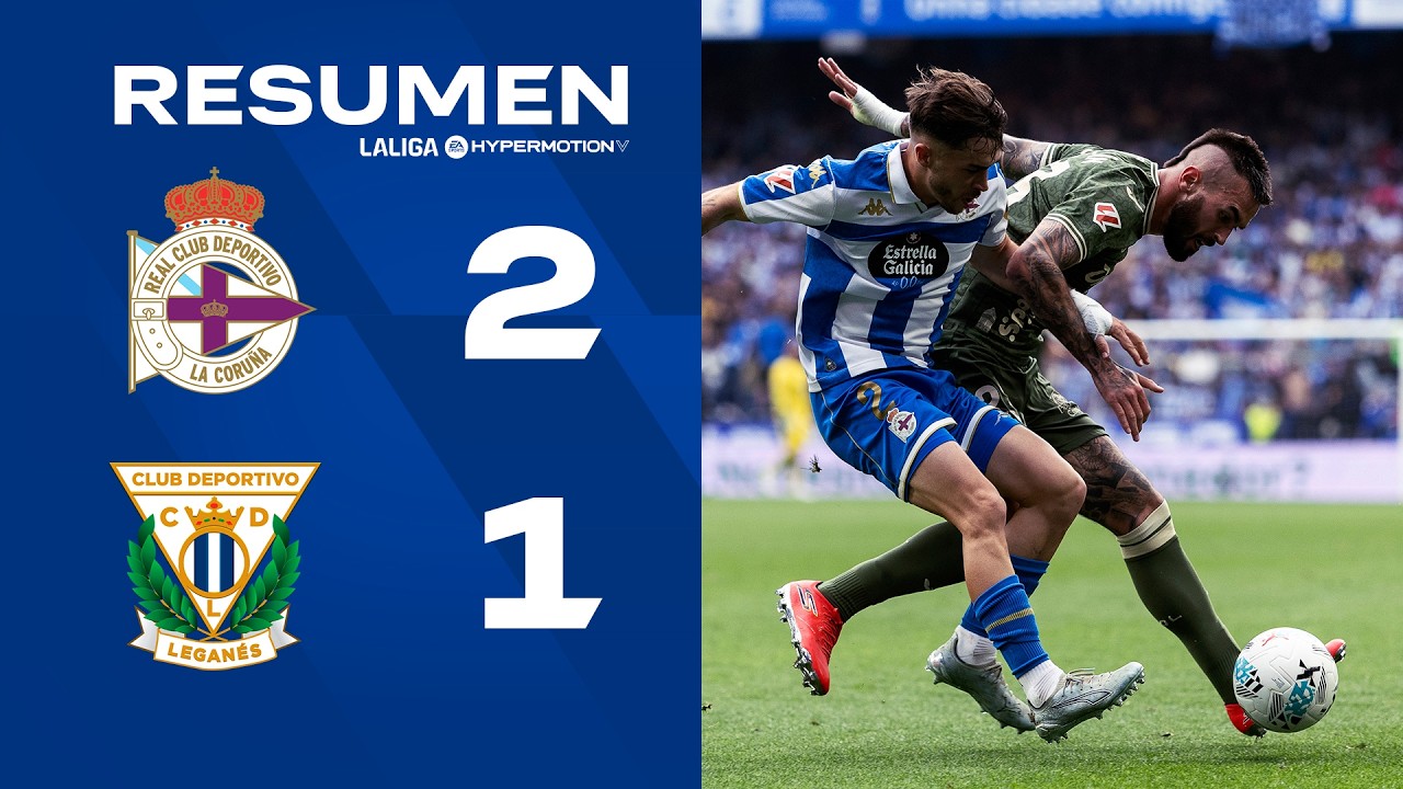 📹 RESUMEN | Deportivo 2-1 Leganés | J38 | LALIGA Hypermotion